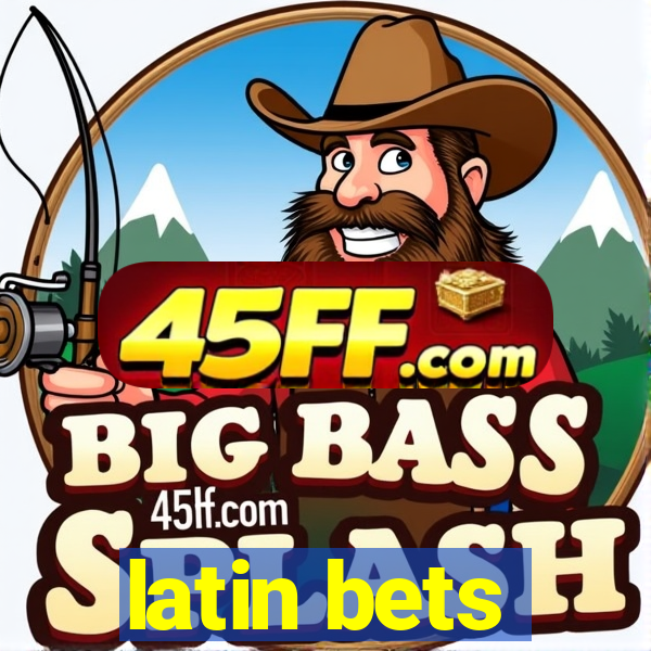 latin bets